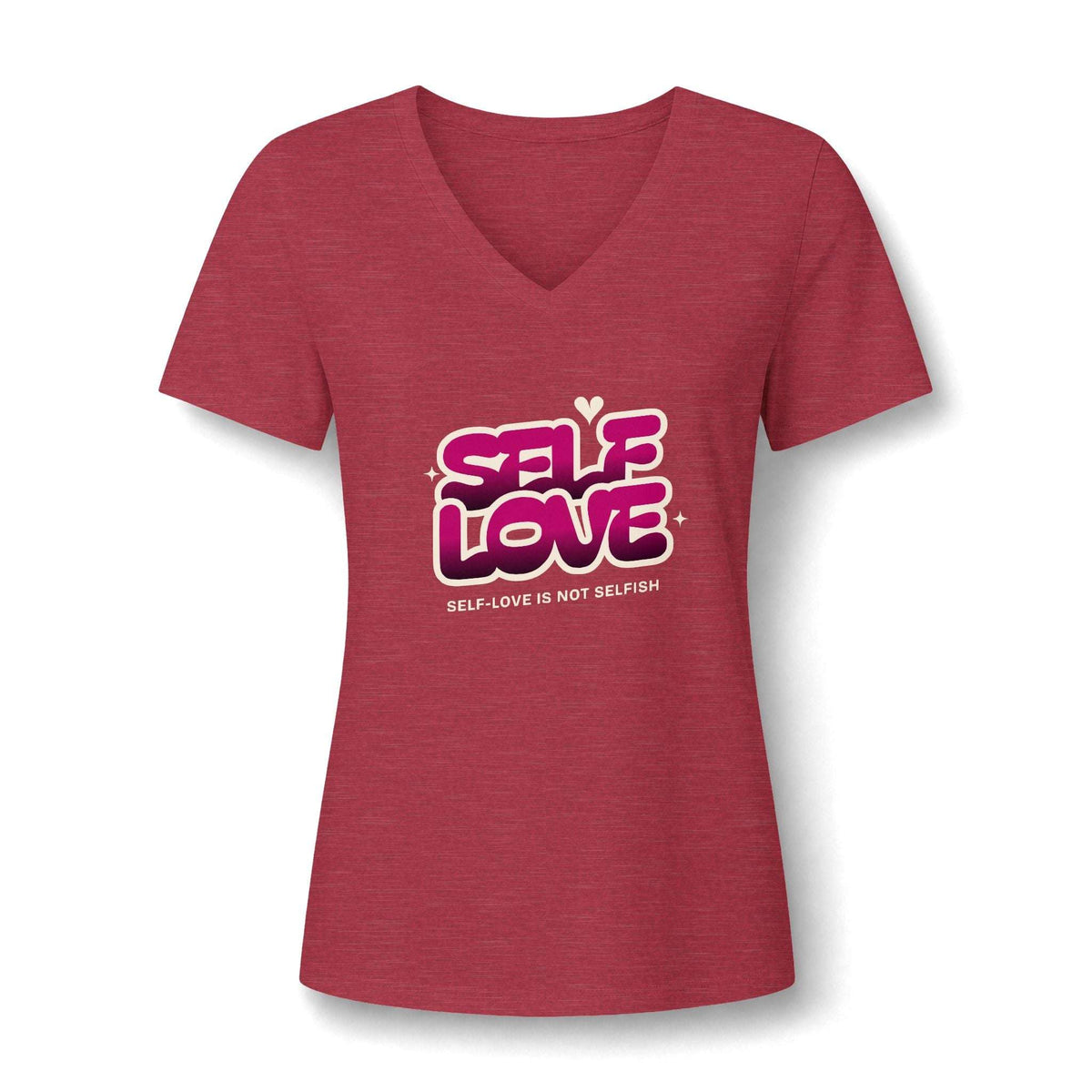 A women's heather red V-neck t-shirt with a graphic on the chest that reads 'SELF LOVE' in pink and white bubble letters, with the subtitle 'SELF-LOVE IS NOT SELFISH!' underneath.