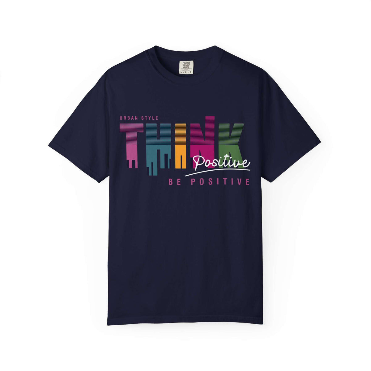 A navy blue short-sleeve t-shirt with a colorful graphic on the chest that reads 'THINK Positive BE POSITIVE' in stylized multicolor lettering, shown against a plain white background. Bold Think Positive Urban Typography Lettering T-Shirt Casual Wear