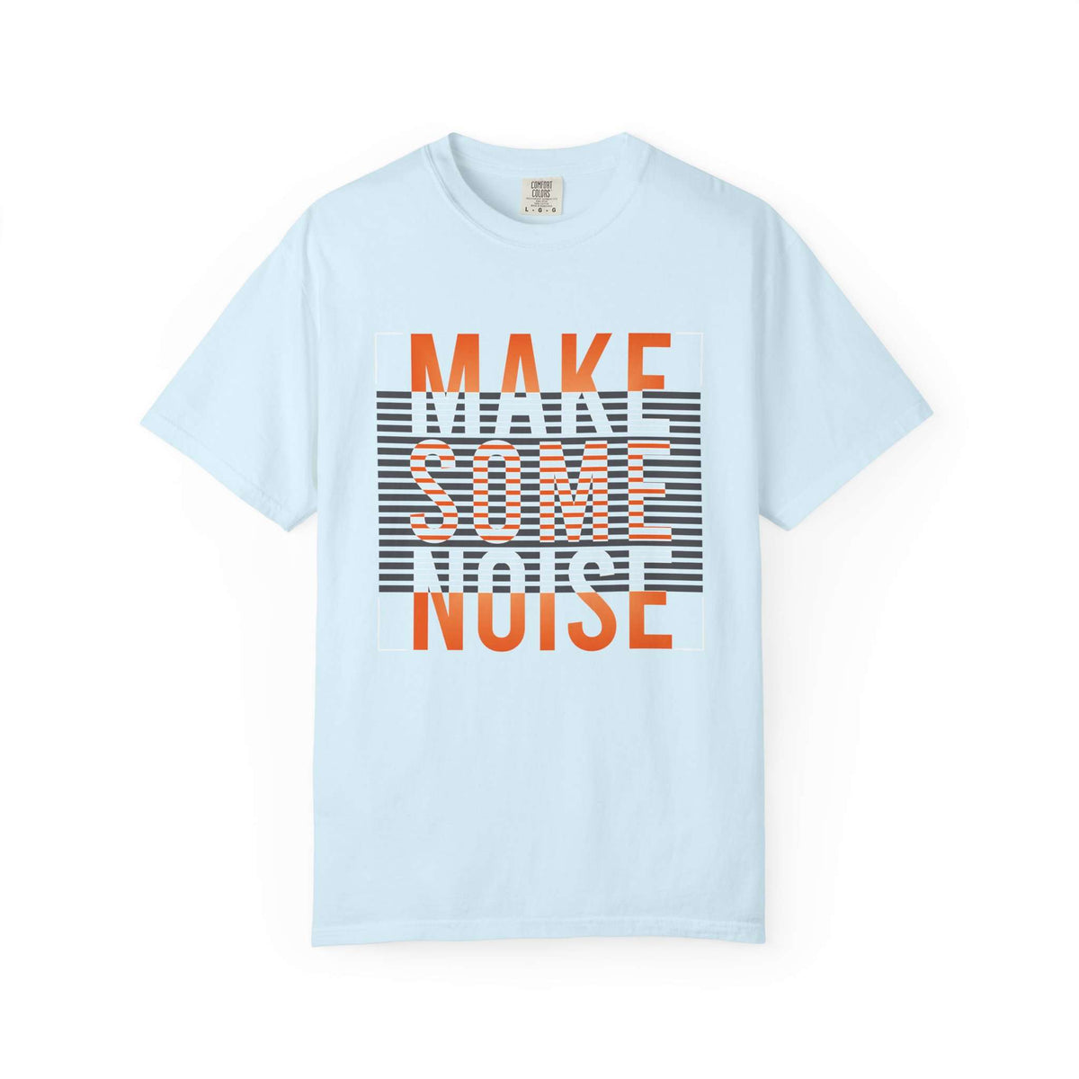 A light blue short-sleeve t-shirt with a graphic print on the front reading 'MAKE SOME NOISE' in orange and white over a black-and-white striped background, displayed on a clean white background. Comfortable Make Some Noise Slogan Typography Graphic T-Shirt for Casual Wear