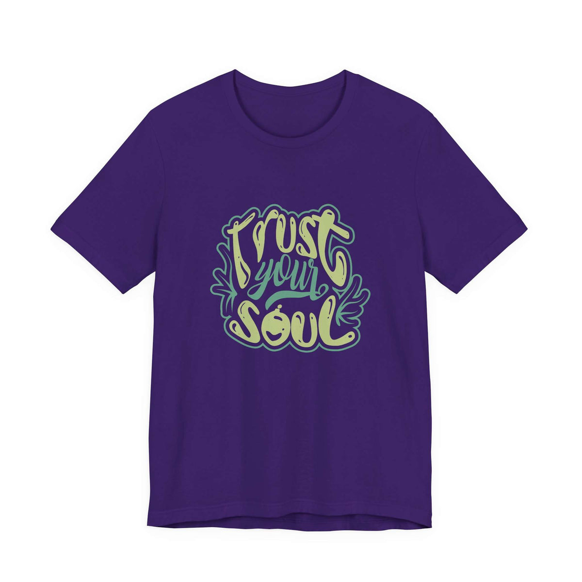 Comfortable Unique Trust Your Soul Typography Script Graphic T-Shirt Casual Wear
