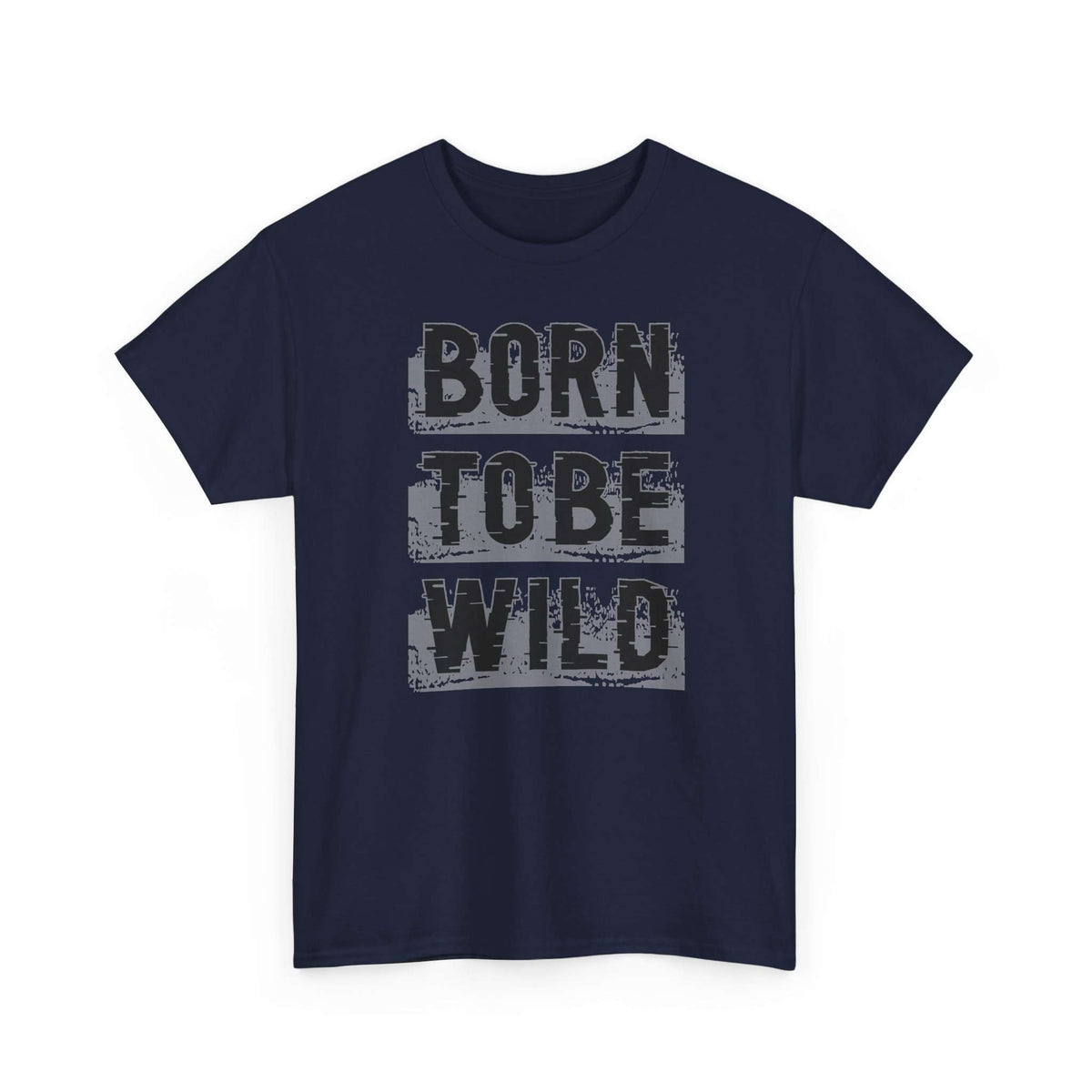 Minimalist Born To Be Wild Typography Graphic T-Shirt for Casual Wear