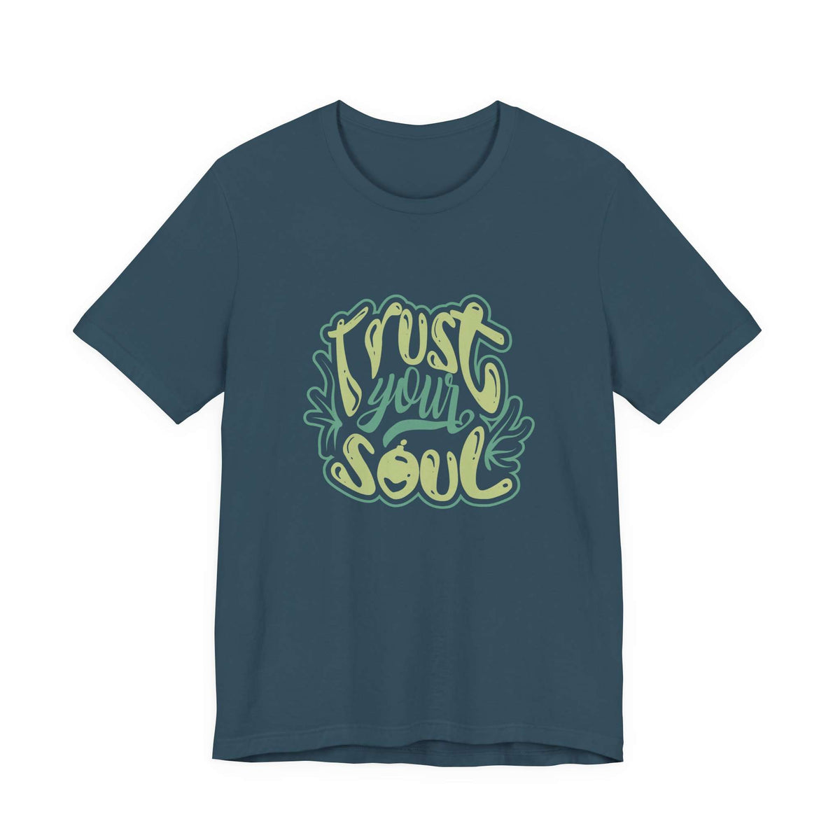 Trendy Trust Your Soul Typography Script Graphic T-Shirt Casual Wear