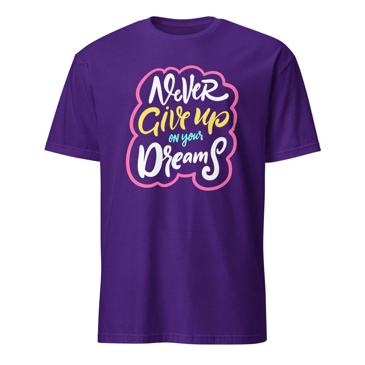 A purple short-sleeve crewneck t-shirt featuring a colorful graphic on the chest that reads 'Never Give up on your Dreams' in stylized white, yellow, and blue lettering with a pink outline, set against a plain white background. Colorful Inspirational Typography Quote T-Shirt Casual Wear Shop the Colorful Inspirational Typography Quote T-Shirt Casual Wear collection for bold comfort, positive vibes, and everyday style. Shop Colorful Inspirational Typography Quote T-Shirt Casual Wear designed to brighten.