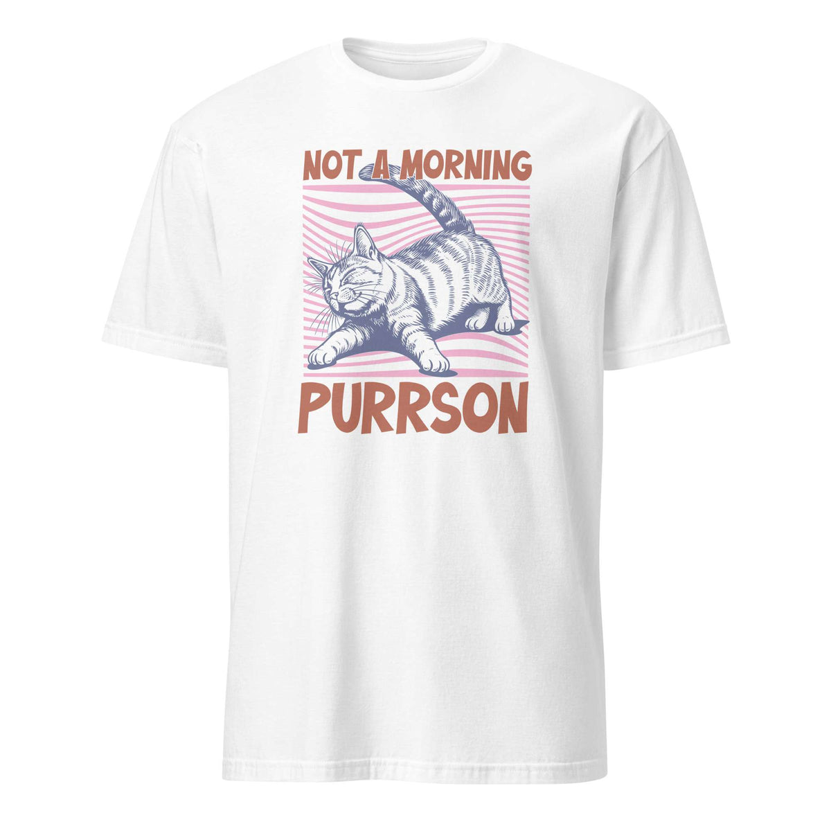 A white short-sleeve crewneck t-shirt featuring a graphic print of a tabby cat lying down on pink striped background, with the text 'NOT A-MORNING' above and 'PURRSON' below in a dusty rose-brown color. Shop Not a Morning Person Cat Quote Lettering T-Shirt Casual Wear, a humorous everyday style for coffee fans and feline friends. Express your sleepy side with the Not a Morning Person Cat Quote Lettering T-Shirt Casual Wear tee—a fun gift for laid-back cat lovers. You've now found the staple t-shirt.
