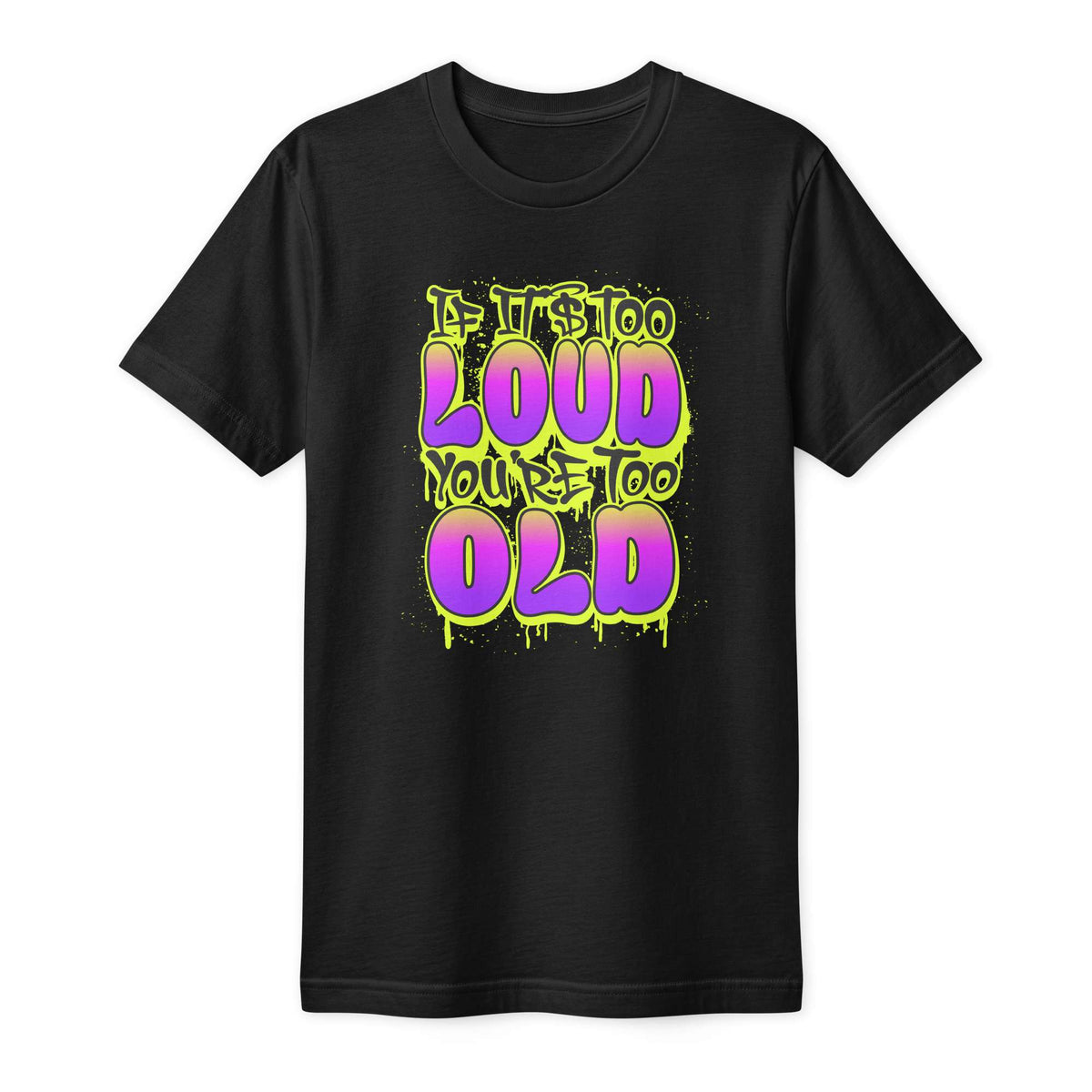 Funny If It's Too Loud You're Too Old T-Shirt Casual Wear Make a statement in Funny If It's Too Loud You're Too Old T-Shirt Casual Wear, a fun everyday tee for proud music fans and humor lovers. Find your new favorite with Funny If It's Too Loud You're Too Old T-Shirt Casual Wear, blending bold humor and relaxed comfort. Buy Funny If It's Too Loud You're Too Old T-Shirt Casual Wear—a comfortable, witty tee for concert lovers and anyone who loves a laugh.
