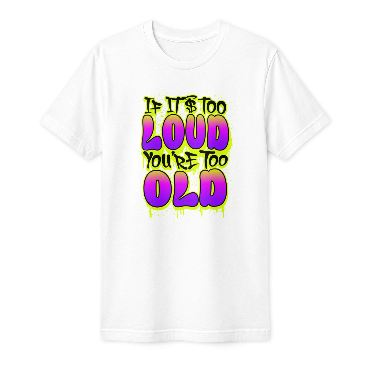 Funny If It's Too Loud You're Too Old T-Shirt Casual Wear Make a statement in Funny If It's Too Loud You're Too Old T-Shirt Casual Wear, a fun everyday tee for proud music fans and humor lovers. Find your new favorite with Funny If It's Too Loud You're Too Old T-Shirt Casual Wear, blending bold humor and relaxed comfort. Buy Funny If It's Too Loud You're Too Old T-Shirt Casual Wear—a comfortable, witty tee for concert lovers and anyone who loves a laugh.